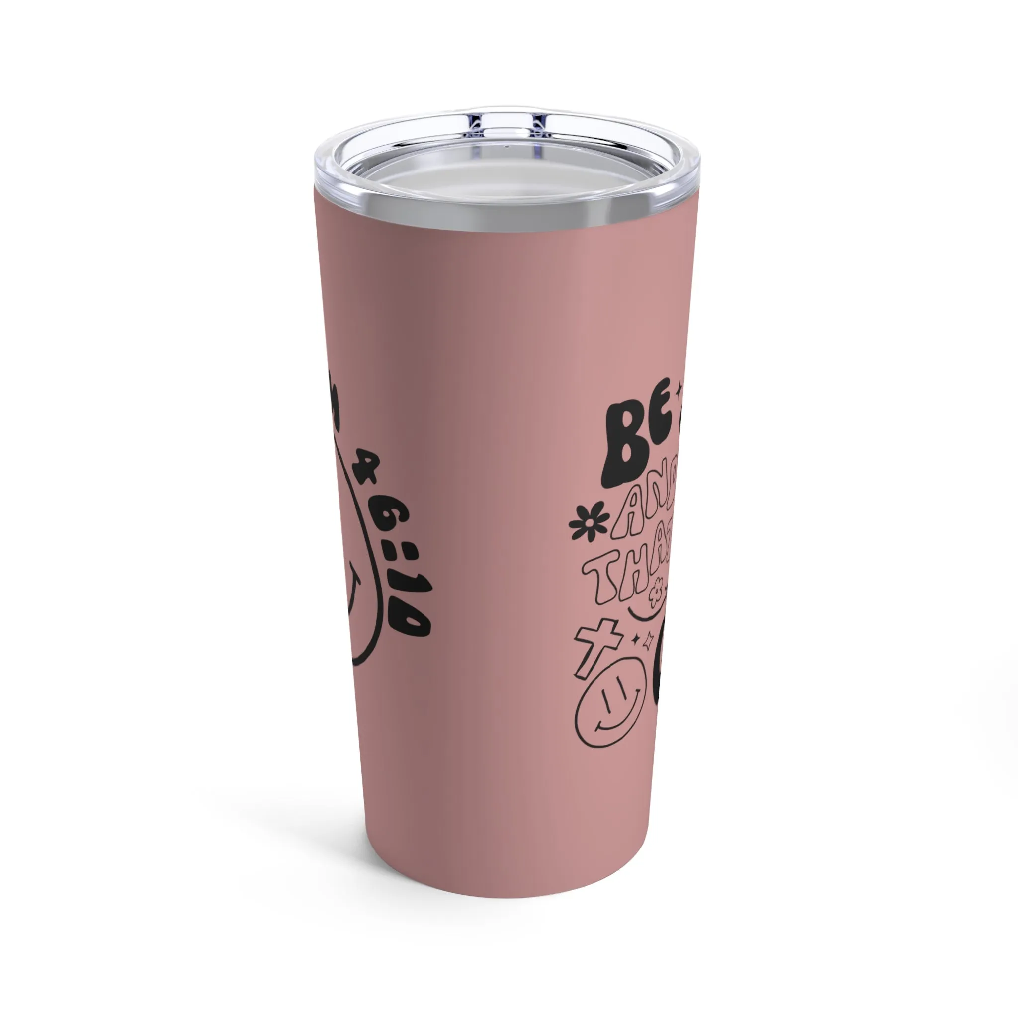 Be Still and Know Tumbler 20oz