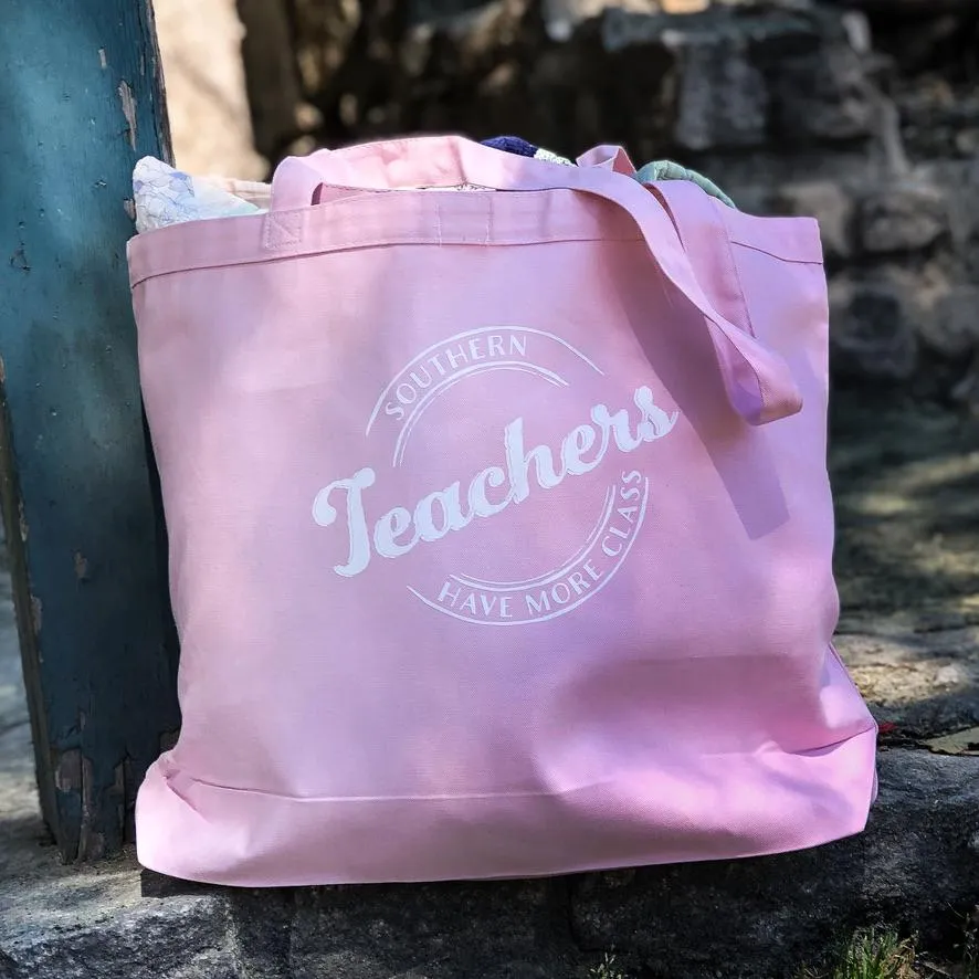 The Southern Teachers Have More Class Tote